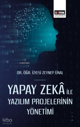 Yapay Zekâ ile Yazılım Projelerinin Yönetimi