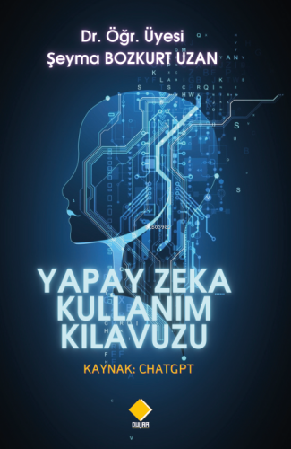 Yapay Zeka Kullanım Kılavuzu; Kaynak: Chatgpt