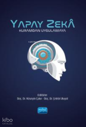 Yapay Zeka- Kuramdan Uygulamaya