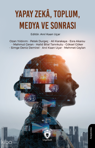 Yapay Zekâ, Toplum, Medya ve Sonrası