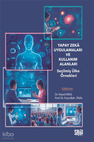 Yapay Zekâ Uygulamaları ve Kullanım Alanları;Seçilmiş Ülke Örnekleri