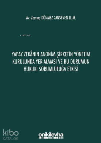 Yapay Zekanın Anonim Şirketin Yönetim Kurulunda Yer Alması ve Bu Durum