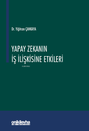 Yapay Zekanın İş İlişkisine Etkileri - Kitapiks.com