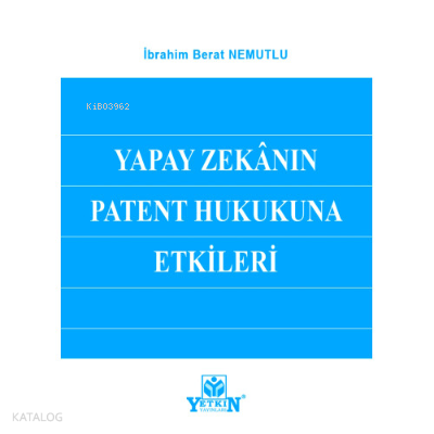 Yapay Zekânın Patent Hukukuna Etkileri