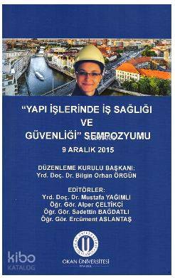 Yapı İşlerinde İş Sağlığı ve Güvenliği Sempozyumu; 9 Aralık 2015