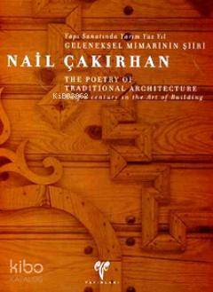 Yapı Sanatında Yarım Yüz Yıl Geleneksel Mimarisinin Şiiri