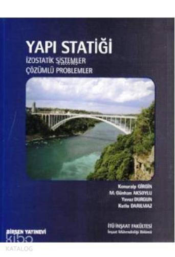 Yapı Statiği; İzostatik Sistemler-Çözümlü Problemler