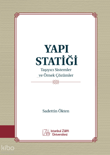 Yapı Statiği ;Taşıyıcı Sistemler ve Örnek Çözümler