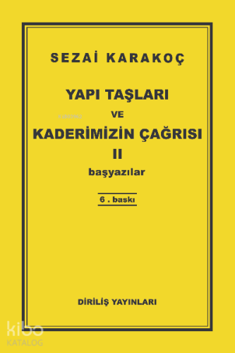 Yapı Taşları ve Kaderimizin Çağrısı 2; Başyazılar - Kitapiks.com