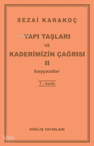 Yapı Taşları ve Kaderimizin Çağrısı 2; Başyazılar