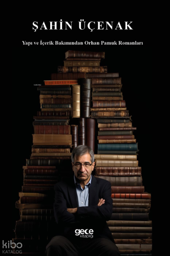 Yapı ve İçerik Bakımından Orhan Pamuk Romanları