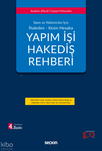 Yapım İşi Hakediş Rehberi;İdare ve Yöneticiler İçin İhaleden – Kesin Hesaba