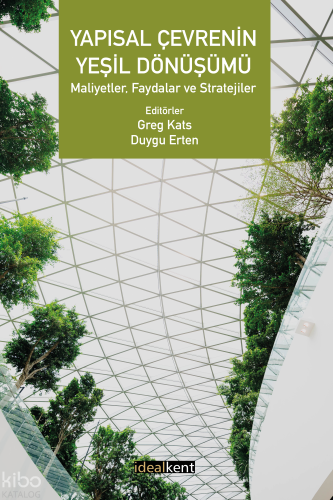 Yapısal Çevrenin Yeşil Dönüşümü - Maliyetler Faydalar ve Stratejiler