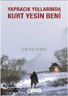 Yapracık Yollarında Kurt Yesin Beni - Kitapiks.com