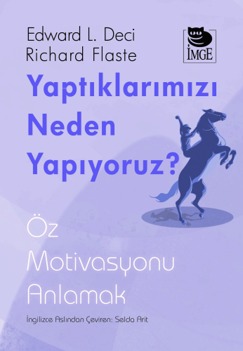 Yaptıklarımızı Neden Yapıyoruz? Öz Motivasyonu Anlamak - Kitapiks.com