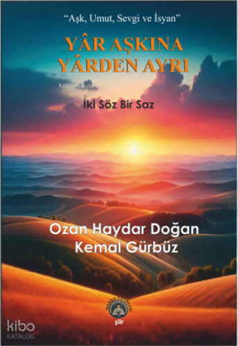 Yâr Aşkına Yârden Ayrı