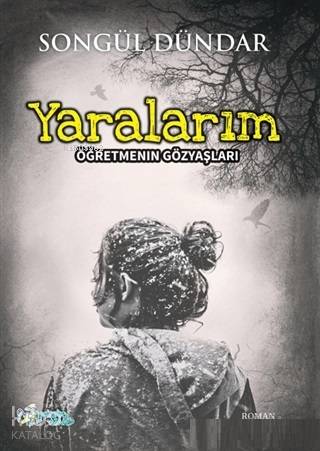 Yaralarım; Öğretmenin Gözyaşları