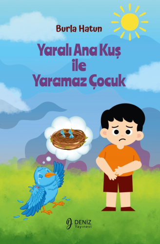Yaralı Ana Kuş İle Yaramaz Çocuk - Kitapiks.com