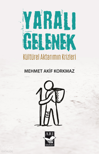 Yaralı Gelenek Kültürel Aktarımın Krizleri