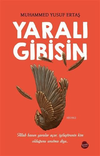 Yaralı Gibisin