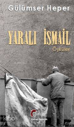Yaralı İsmail - Öyküler