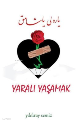 Yaralı Yaşamak