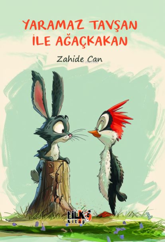 Yaramaz Tavşan ile Ağaçkakan - Kitapiks.com