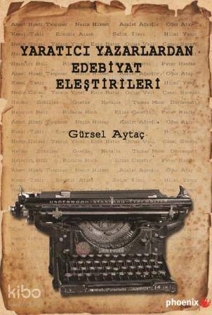 Yaratıcı Yazarlardan Edebiyat Eleştirileri
