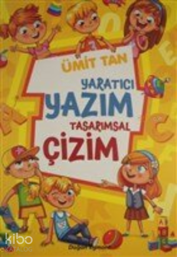 Yaratıcı Yazım Tasarımsal Çizim - Kitapiks.com