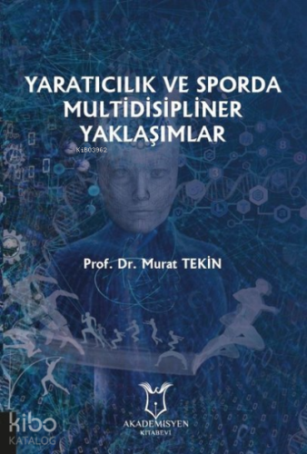 Yaratıcılık ve Sporda Multidisipliner Yaklaşımlar
