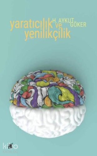 Yaratıcılık ve Yenilikçilik ;Kültürel Kökenleri ve Bizim Toplumumuz