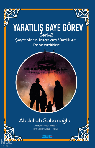 Yaratılış Gaye Görev Seri̇-2;Şeytanların İnsanlara Verdikleri Rahatsızlıklar