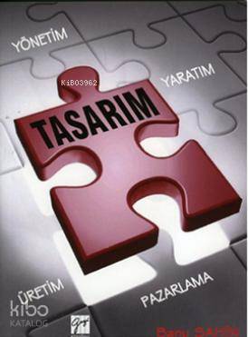 Yaratım Yönetim Üretim Pazarlama sürecinde Tasarım