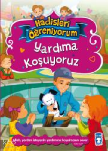 Yardıma Koşuyoruz - Hadisleri Öğreniyorum