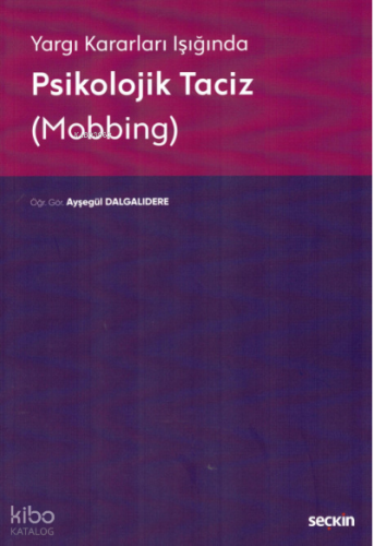 Yargı Kararları Işığında Psikolojik Taciz (Mobbing)