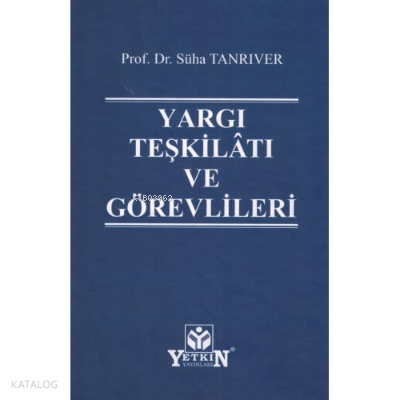 Yargı Teşkilâtı ve Görevlileri