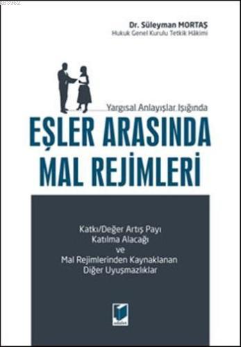 Yargısal Anlayışlar Işığında Eşler Arasında Mal Rejimleri - Kitapiks.c
