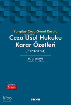 Yargıtay Ceza Genel Kurulu Ceza Usul Hukuku Karar Özetleri