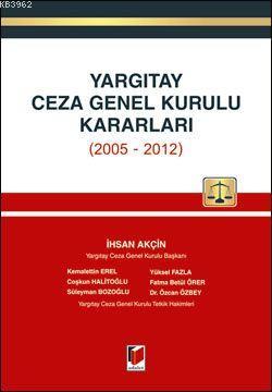 Yargıtay Ceza Genel Kurulu Kararları (2005-2012)