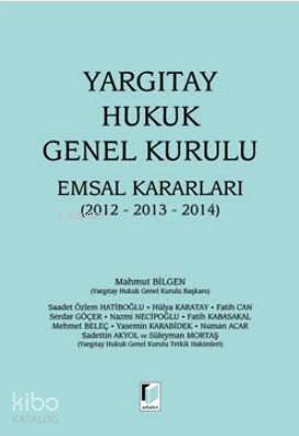 Yargıtay Hukuk Genel Kurulu Emsal Kararları 2012-2013-2014