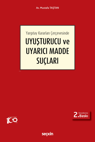 Yargıtay Kararları Çerçevesinde Uyuşturucu ve Uyarıcı Madde Suçları