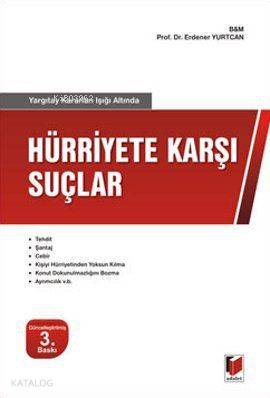 Yargıtay Kararları Işığı Altında Hürriyet Karşı Suçlar