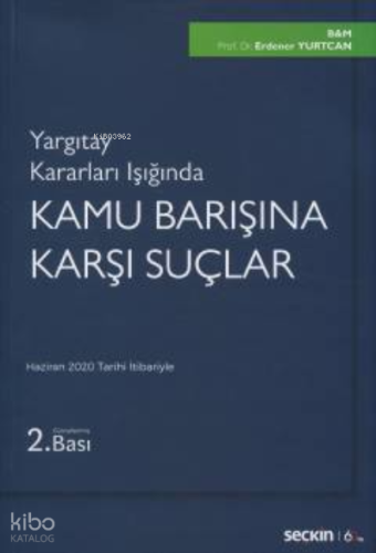 Yargıtay Kararları Işığında;Kamu Barışına Karşı Suçlar