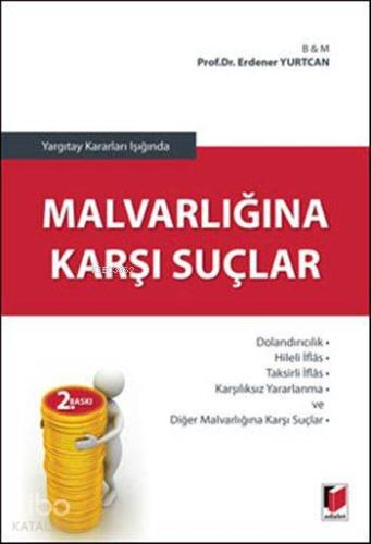 Yargıtay Kararları Işığında Malvarlığına Karşı Suçlar