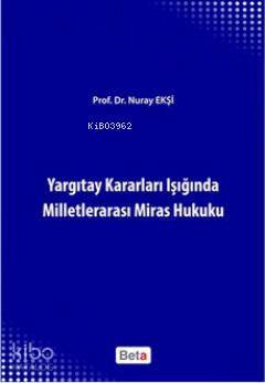 Yargıtay Kararları Işığında Milletlerarası Miras Hukuku