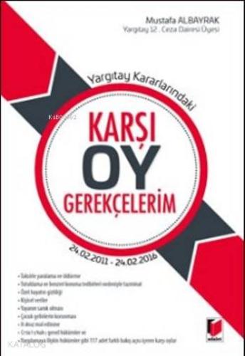 Yargıtay Kararlarındaki Karşı Oy Gerekçelerim