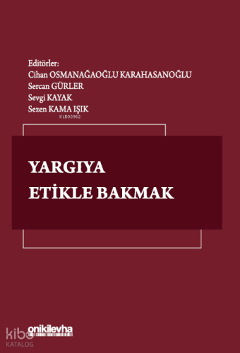 Yargıya Etikle Bakmak