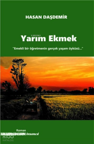 Yarım Ekmek - Emekli Bir Öğretmenin Gerçek Yaşam Öyküsü