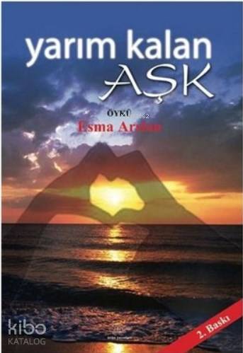 Yarım Kalan Aşk