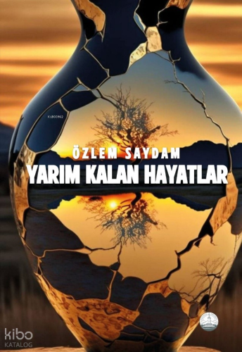 Yarım Kalan Hayatlar